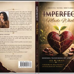 Imperfect Made Whole — Christel Nzeba Mbuyamba